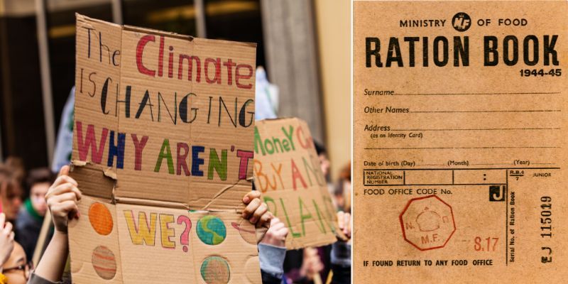Two photos showing (left) a protest board saying 'The climate is changing, why aren't we?' and (right) a World War II ration book.