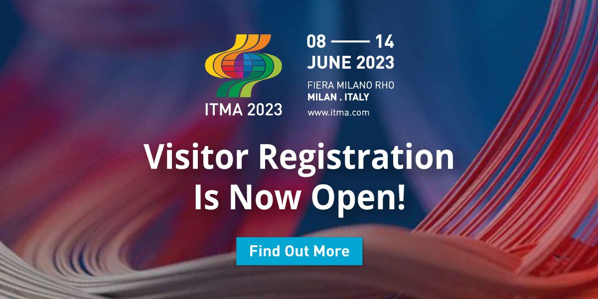 ITMA 2023 
08-14 June 2023
Fiera Milano Rho
Milan, Italy
www.itma.com
Visitor Registration is now open!
Find out more