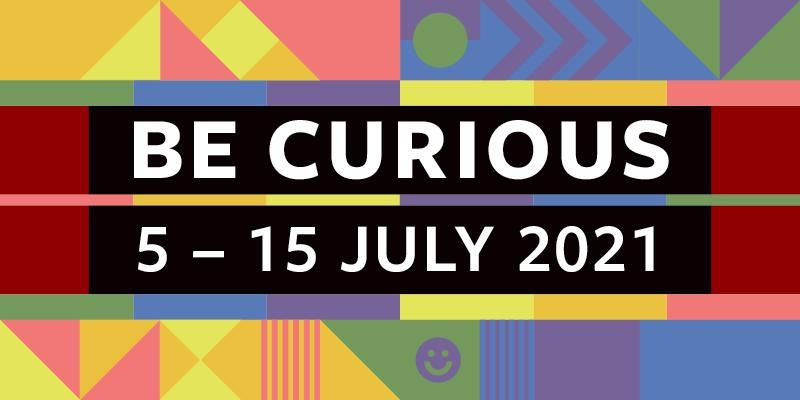 Be Curious 5-15 July 2021 family programme logo