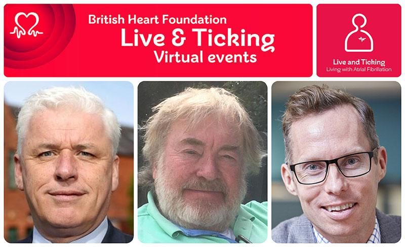 Red banner that advertises a British Heart Foundation Live and Ticking virtual event about living with atrial fibrillation. There are three headshots of the event speakers, Fearghal McKinney, Mike Matthews, and Chris Gale under the banner.